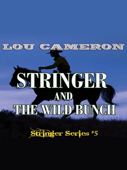 Title details for Stringer and the Wild Bunch by Lou Cameron - Available